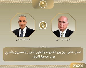وزير الخارجية يبحث هاتفيًا مع نظيره العراقي سبل خفض التصعيد الإقليمي ويدين انتهاك سيادة العراق